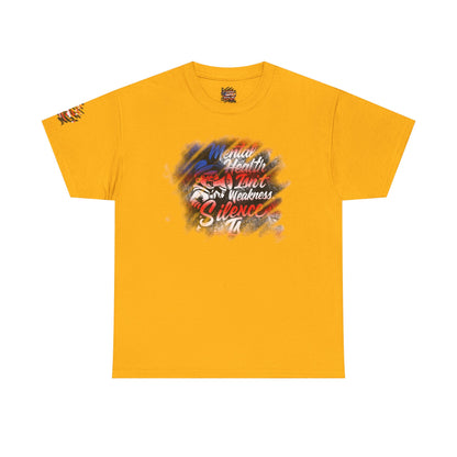 Mental Health Isn’t Weakness Tee — “Silence Is!” Awareness Shirt