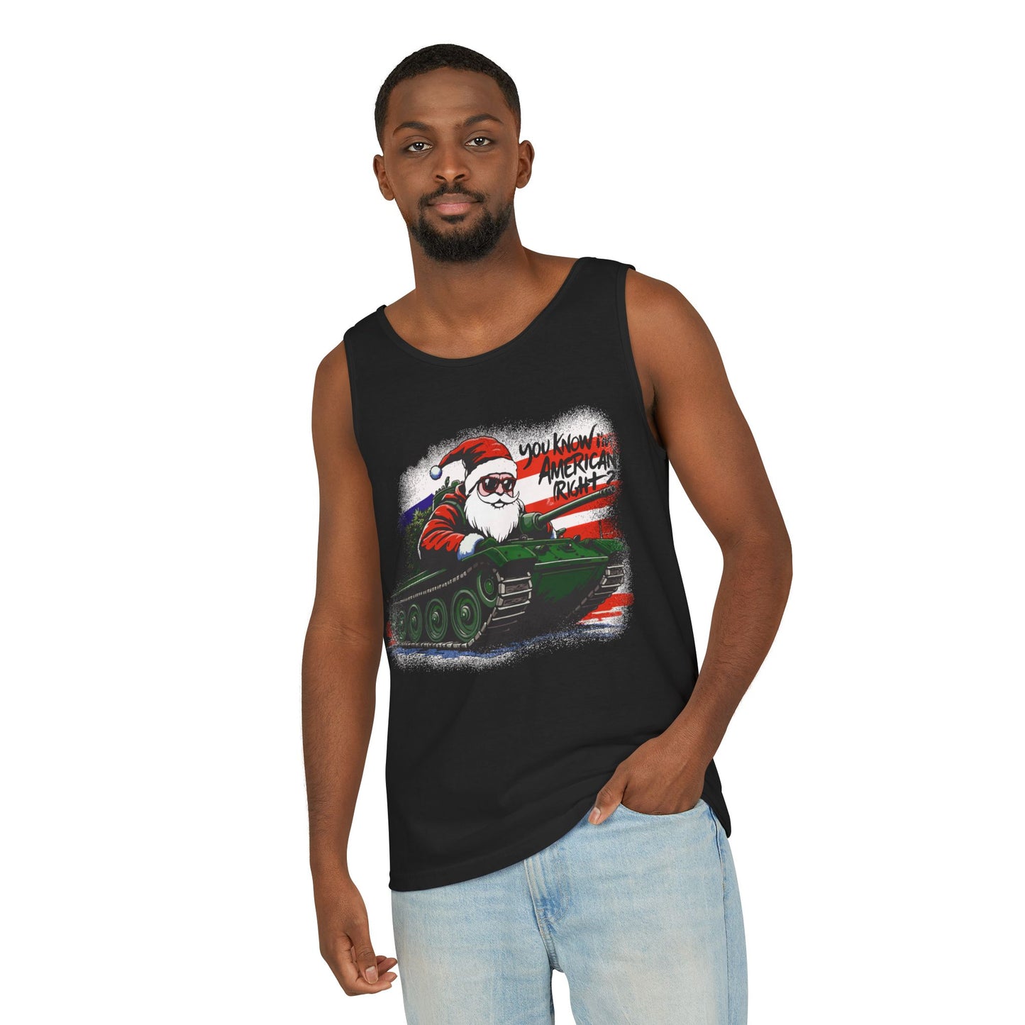 Santa Tank Top — 'YOU KNOW I’M AMERICAN RIGHT?' Military Holiday Graphic Tank