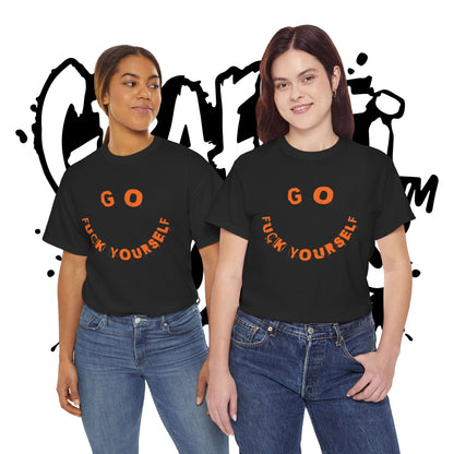 Graffiti Tee - Unisex Cotton T-Shirt - Go Fu*k Yourself - Epic Graphic T-Shirt