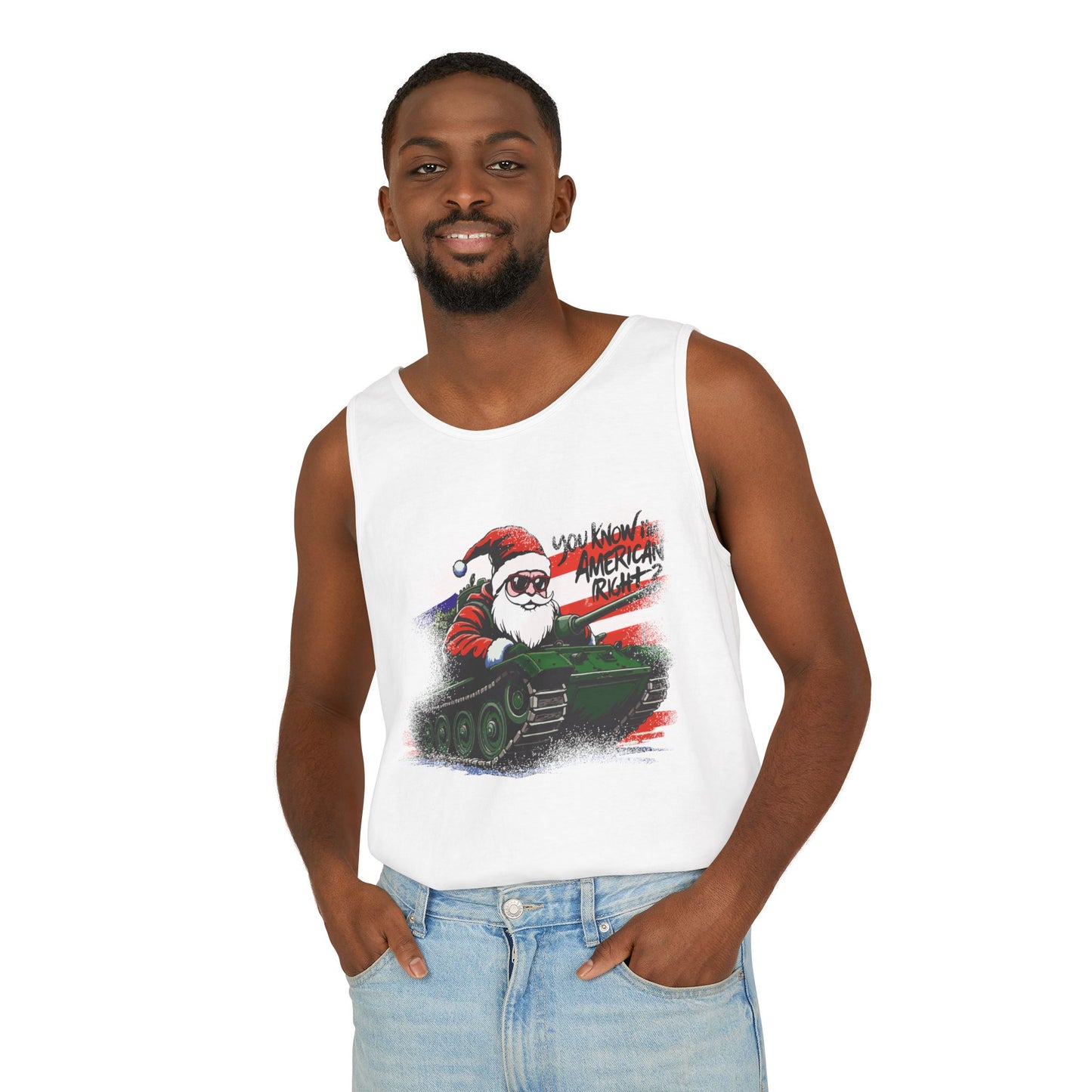 Santa Tank Top — 'YOU KNOW I’M AMERICAN RIGHT?' Military Holiday Graphic Tank