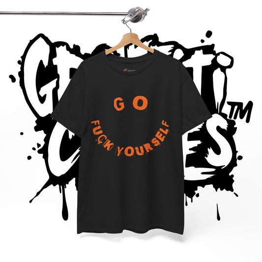 Graffiti Tee - Unisex Cotton T-Shirt - Go Fu*k Yourself - Epic Graphic T-Shirt