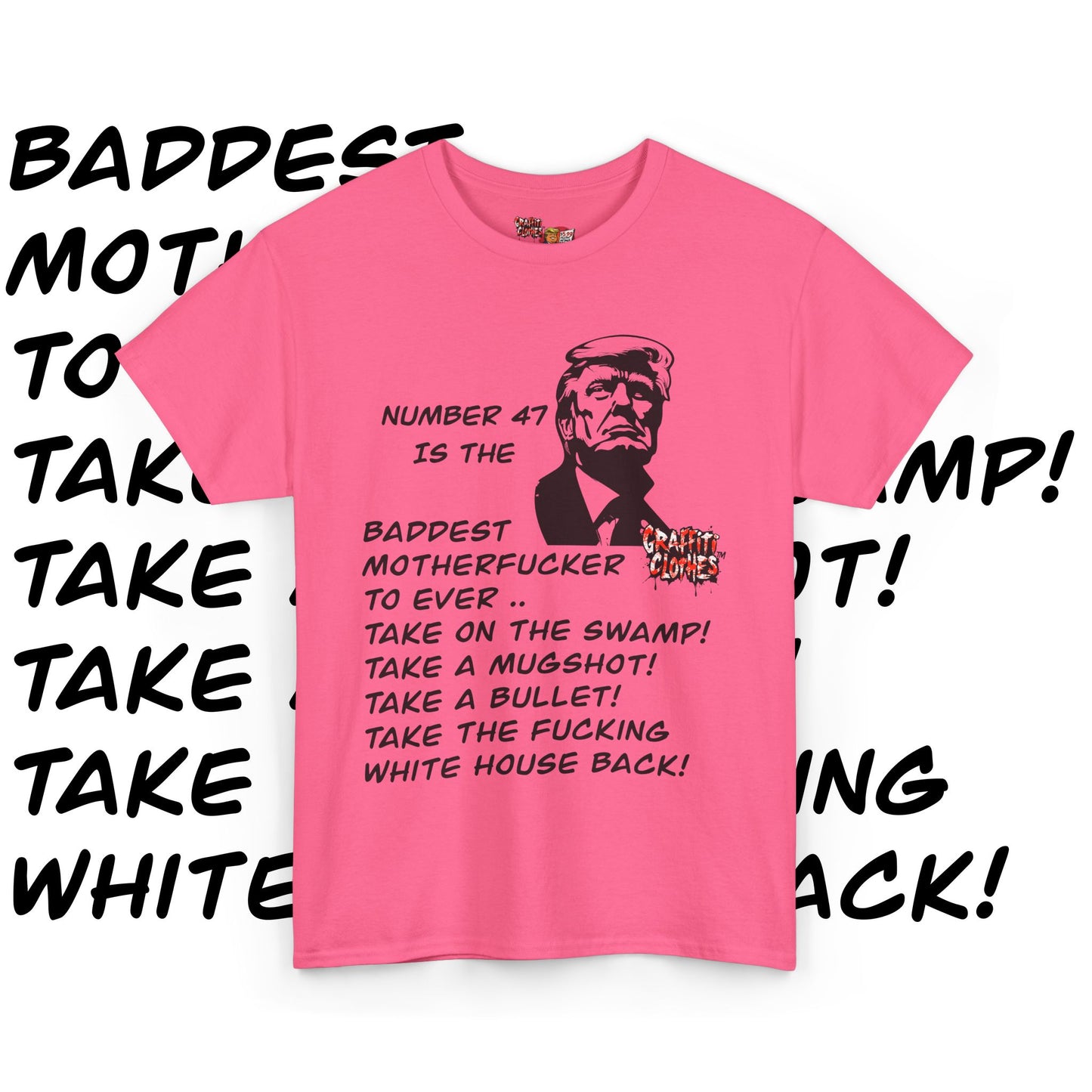 Donald Trump Number 47 Shirt Graffiti Bangers Baddest ….