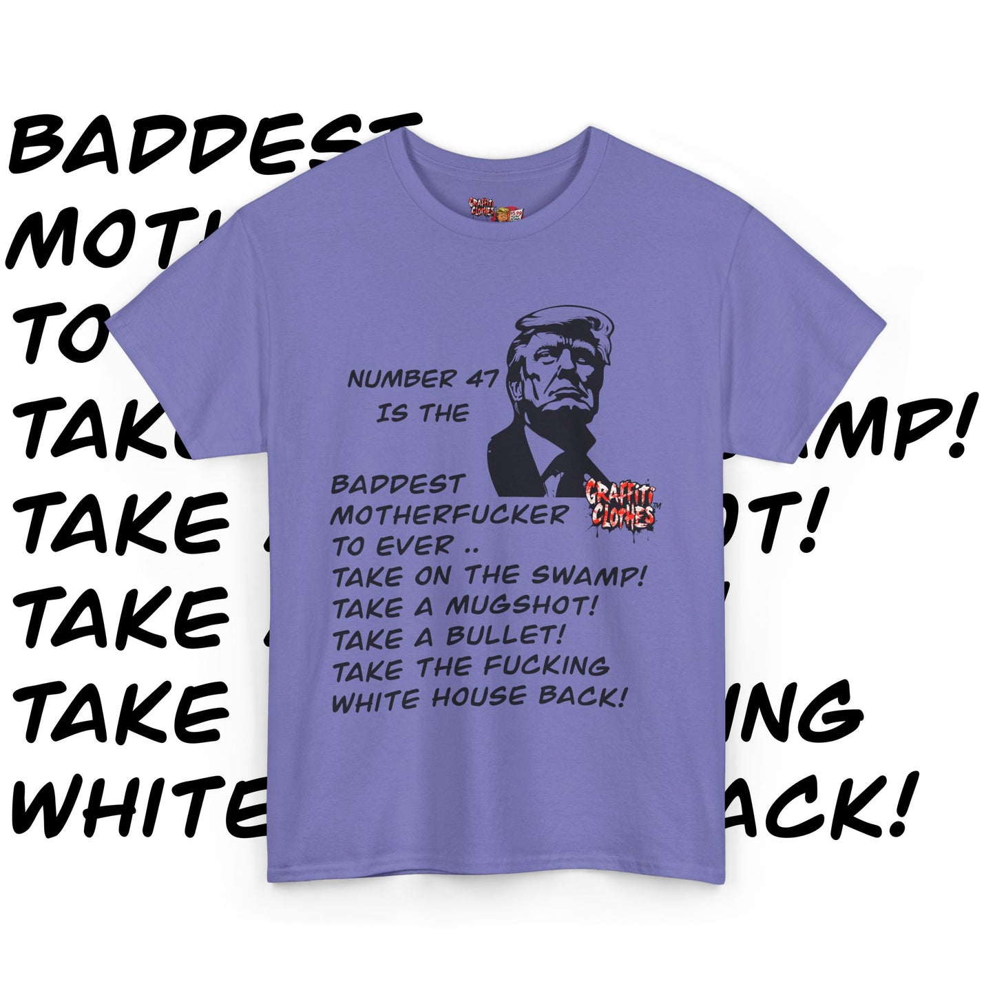 Donald Trump Number 47 Shirt Graffiti Bangers Baddest ….