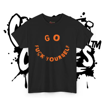 Graffiti Tee - Unisex Cotton T-Shirt - Go Fu*k Yourself - Epic Graphic T-Shirt