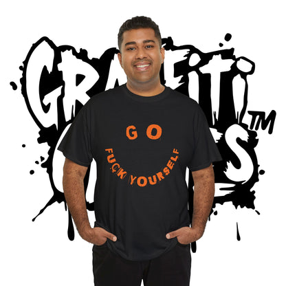 Graffiti Tee - Unisex Cotton T-Shirt - Go Fu*k Yourself - Epic Graphic T-Shirt