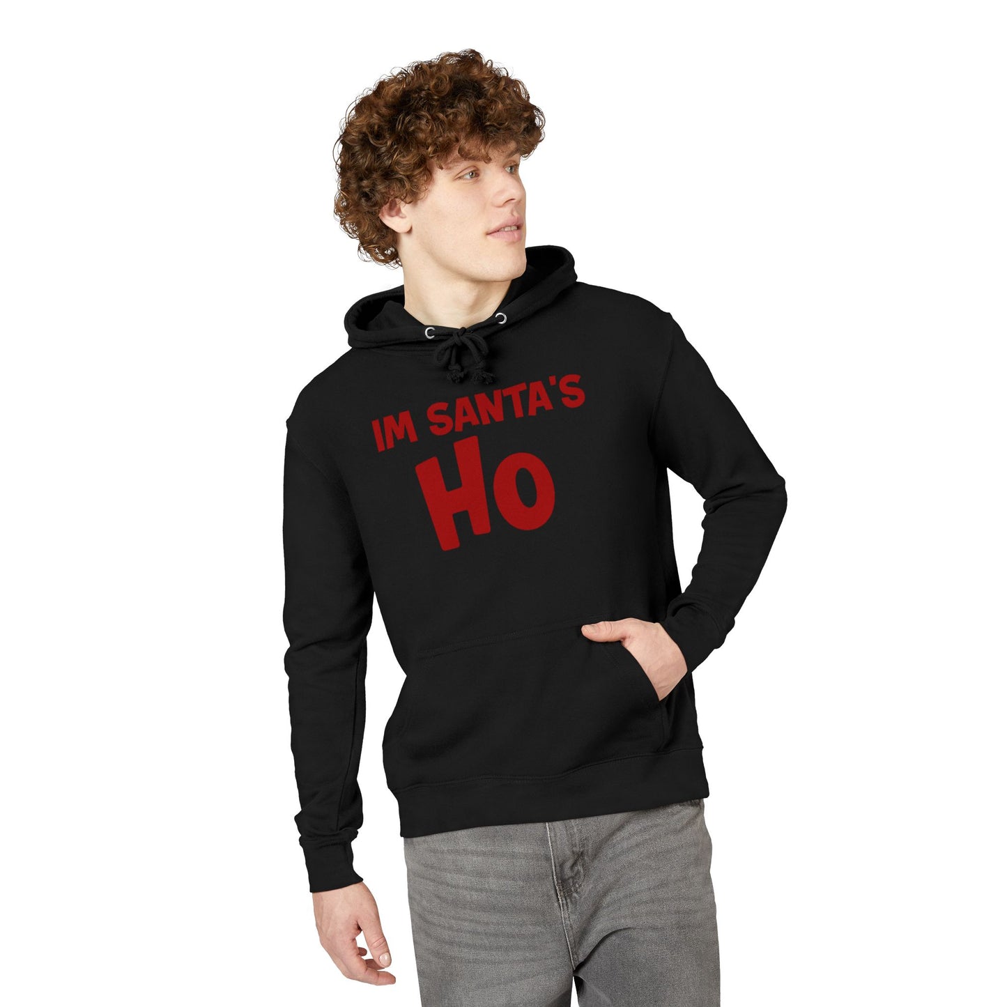 I'm Santa's Ho Hoodie — Funny Christmas Holiday Sweatshirt (Ho Ho Ho Now You Know)