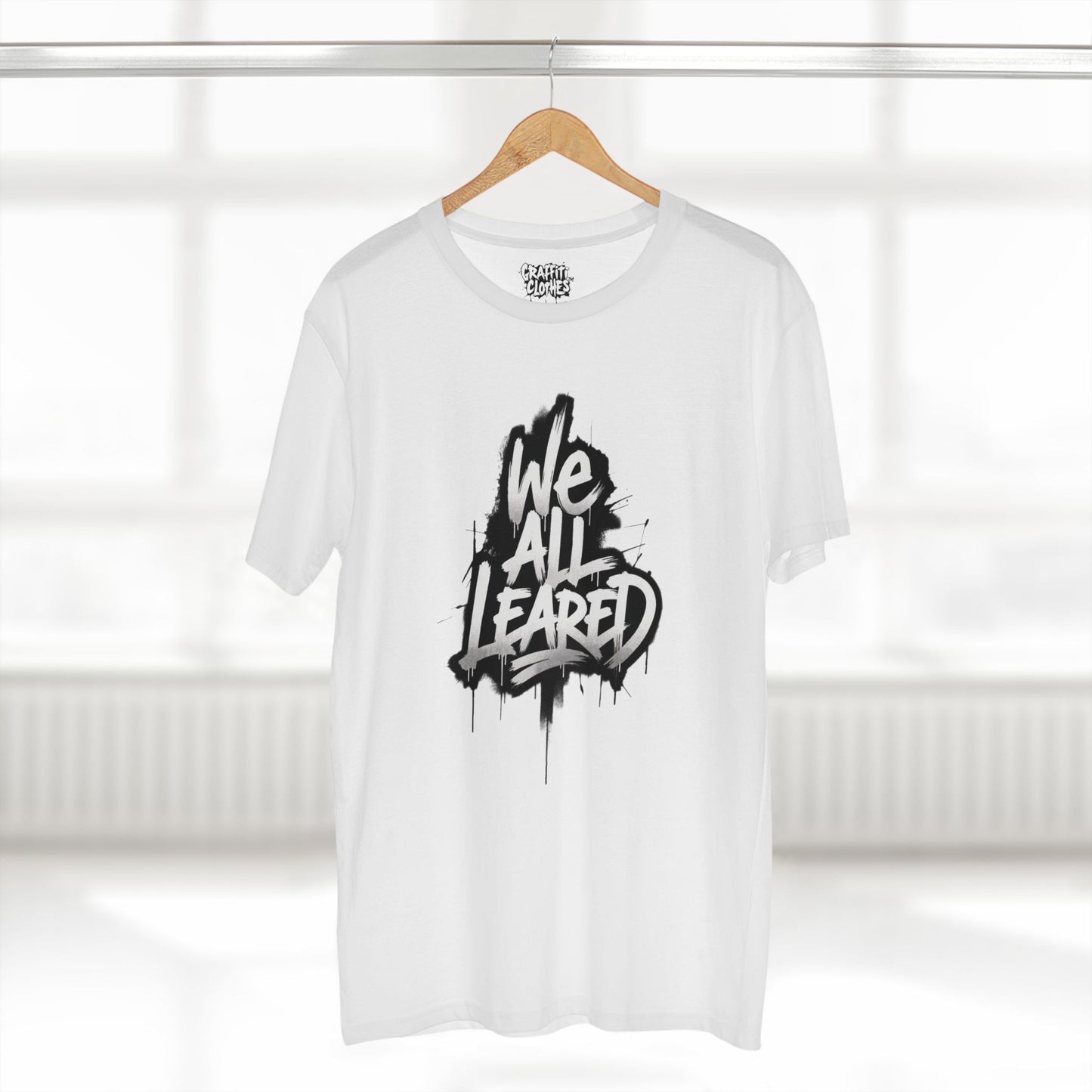 We All Leared Graffiti Tee — Urban Streetwear Graphic T-Shirt