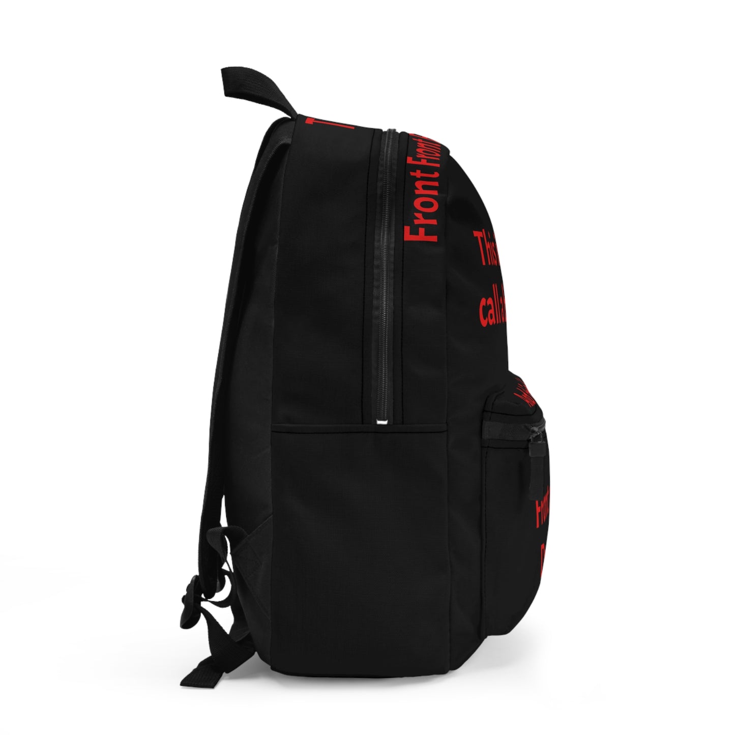 Backpack — Bold Red Text 'This is what we call a backpack... Front pocket Dumbass!!'