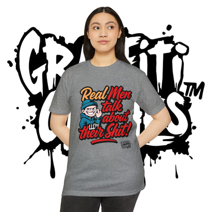 T-Shirt — "Real Men Talk About Their Shit" Bold Graphic Tee (Graffiti Clothes)