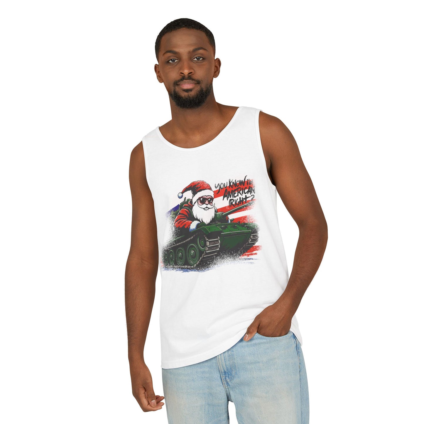 Santa Tank Top — 'YOU KNOW I’M AMERICAN RIGHT?' Military Holiday Graphic Tank