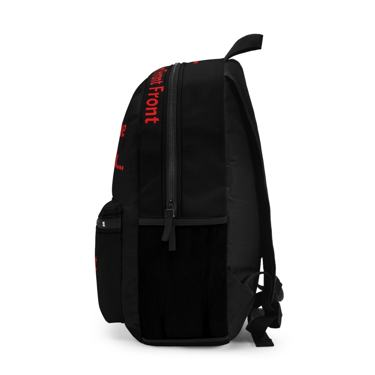 Backpack — Bold Red Text 'This is what we call a backpack... Front pocket Dumbass!!'