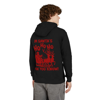 I'm Santa's Ho Hoodie — Funny Christmas Holiday Sweatshirt (Ho Ho Ho Now You Know)